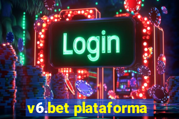 v6.bet plataforma